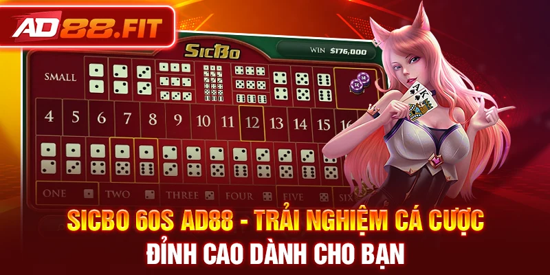 Sicbo 60s AD88 - Trải Nghiệm Cá Cược Đỉnh Cao Dành Cho Bạn